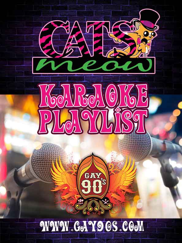 Cats Meow Karaoke at the Gay 90's